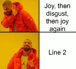 Joy, then disgust, then joy again meme