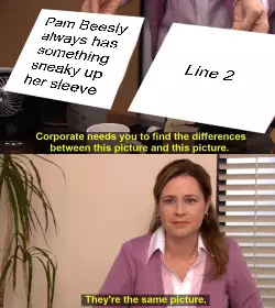 Pam Beesly always has something sneaky up her sleeve meme