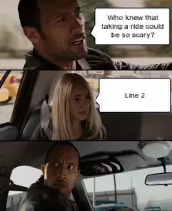 Who knew that taking a ride could be so scary? meme