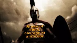 Armor of steel, courage of a warrior meme