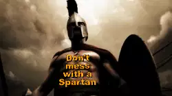 Don't mess with a Spartan meme
