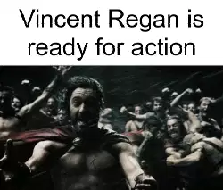 Vincent Regan is ready for action meme