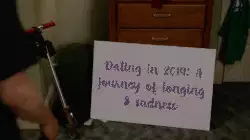 Dating in 2019: A journey of longing & sadness meme
