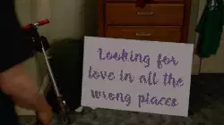 Looking for love in all the wrong places meme