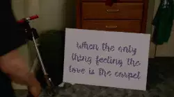 When the only thing feeling the love is the carpet meme