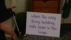 When the only thing holding onto hope is the lamp meme