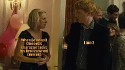 When Domhnall Gleeson's character faces his first awkward moment meme