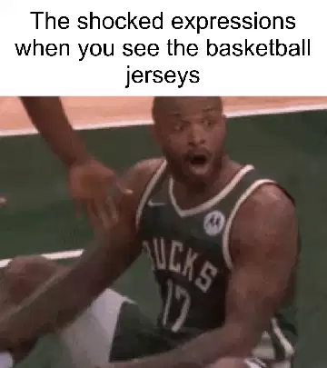 The shocked expressions when you see the basketball jerseys meme