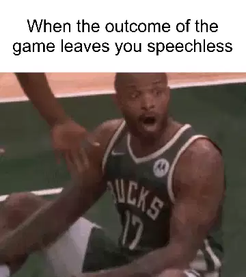 When the outcome of the game leaves you speechless meme