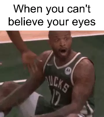 When you can't believe your eyes meme