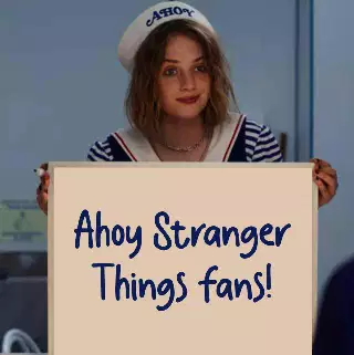 Ahoy Stranger Things fans! meme