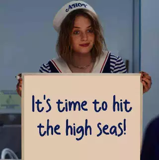 It's time to hit the high seas! meme