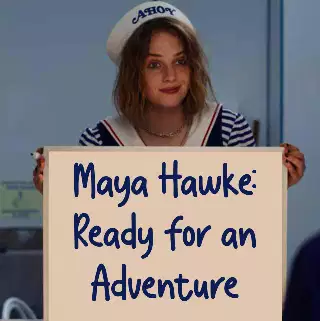 Maya Hawke: Ready for an Adventure meme