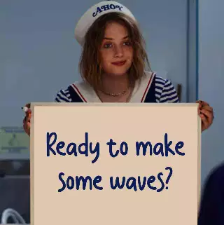Ready to make some waves? meme