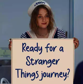 Ready for a Stranger Things journey? meme