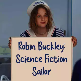Robin Buckley: Science Fiction Sailor meme