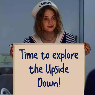 Time to explore the Upside Down! meme