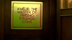Amélie: the master of finding strange signs meme