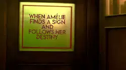 When Amélie finds a sign and follows her destiny meme
