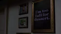 I'm too full for dessert. meme