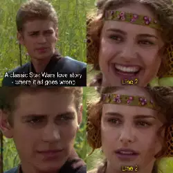 A classic Star Wars love story - where it all goes wrong meme