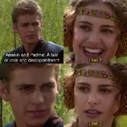 Anakin and Padmé: A tale of love and disappointment meme