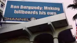 Ron Burgundy: Making billboards his own meme