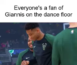 Everyone's a fan of Giannis on the dance floor meme