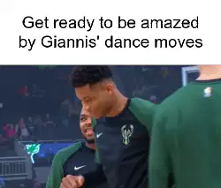 Get ready to be amazed by Giannis' dance moves meme