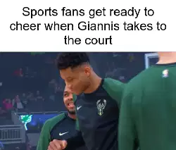 Sports fans get ready to cheer when Giannis takes to the court meme
