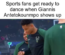 Sports fans get ready to dance when Giannis Antetokounmpo shows up meme