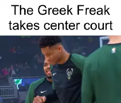 The Greek Freak takes center court meme
