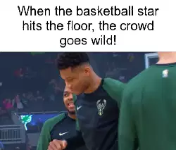 When the basketball star hits the floor, the crowd goes wild! meme