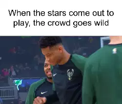 When the stars come out to play, the crowd goes wild meme