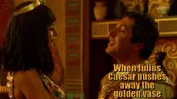 When Julius Caesar pushes away the golden vase meme