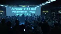 Avatar: Not the response I was expecting meme