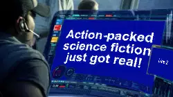 Action-packed science fiction just got real! meme