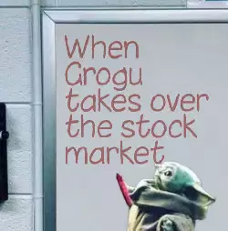 When Grogu takes over the stock market meme