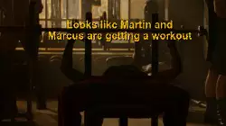 Looks like Martin and Marcus are getting a workout meme