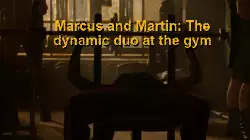 Marcus and Martin: The dynamic duo at the gym meme