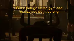 When you go to the gym and realize you don't belong meme