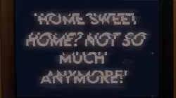 Home sweet home? Not so much anymore! meme