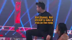 Bad Bunny: Not afraid to take a risk in the ring meme