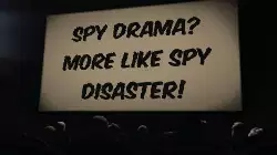 Spy drama? More like spy disaster! meme