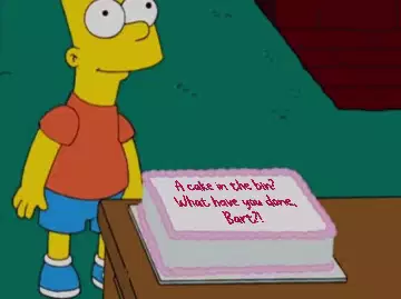 A cake in the bin? What have you done, Bart?! meme
