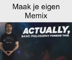 Basic Philosophy Forbids This Meme 