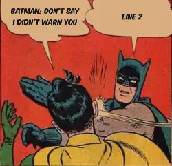 Batman: Don't say I didn't warn you meme