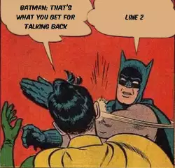 Batman: That's what you get for talking back meme