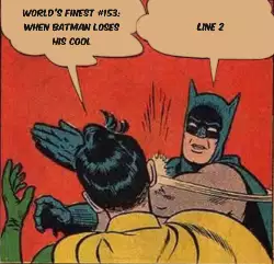 World's Finest #153: When Batman loses his cool meme
