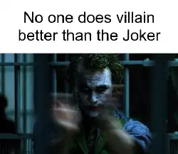 No one does villain better than the Joker meme